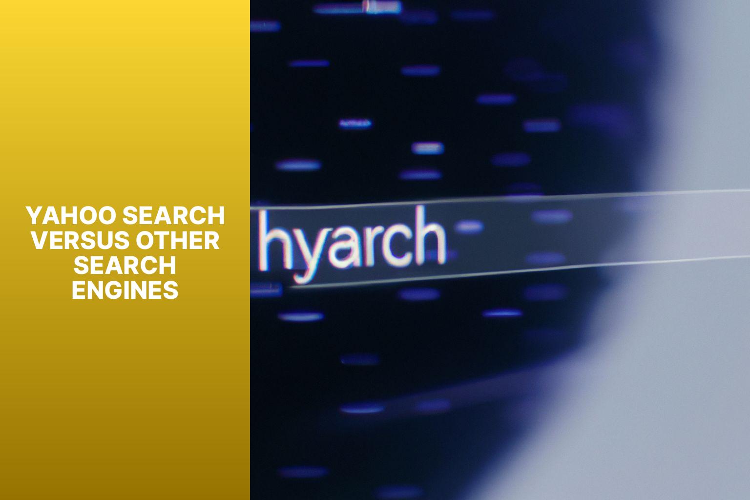 Yahoo Search versus Other Search Engines - Understanding Yahoo Search Results 